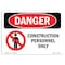 Signmission OSHA Danger Sign, 7" Height, 10" Width, Rigid Plastic, Construction Personnel Only, Landscape OS-DS-P-710-L-1098 - alternate 1